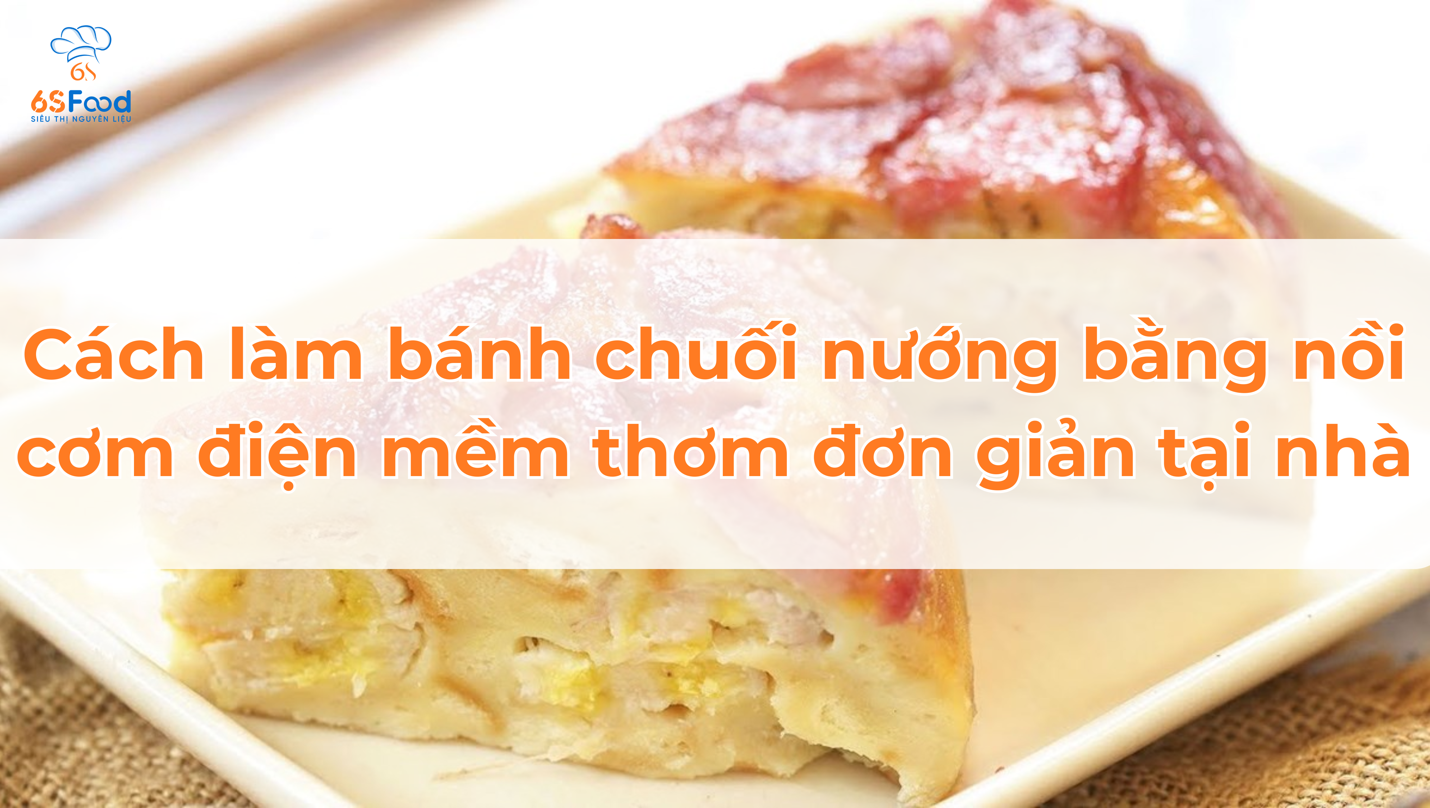 Bánh chuối nướng bằng nồi cơm điện